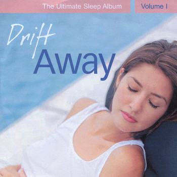 Various Artists - Drift Away - The Ultimate Sleep Album, Vol. 1