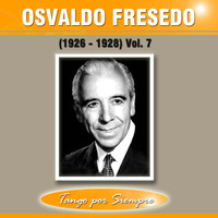 Osvaldo Fresedo - (1926-1928), Vol. 7