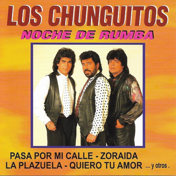 Los Chunguitos - Noche de Rumba