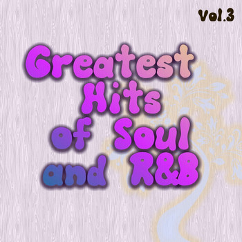 Various Artists - Greatest Hits of Soul and R&B Vol. 3