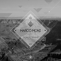 Marco Moni - Geometric Troubles EP