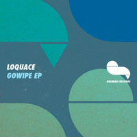 Loquace - Gowipe EP