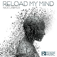 Nick Lawyer - Reload My Mind