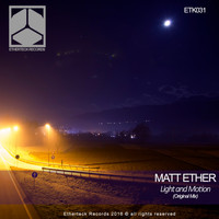 Matt Ether - Light & Motion