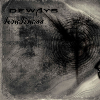 Deways - Loneliness