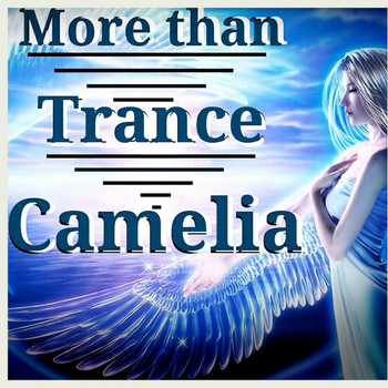 Camelia - More Than Trance