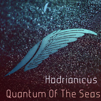 Hadrianicus - Quantum Of The Seas