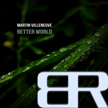 Martin Villeneuve - Better World