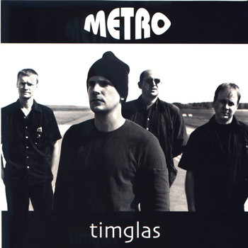 Metro - Timglas