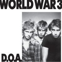 D.O.A. - World War 3 (Remastered)