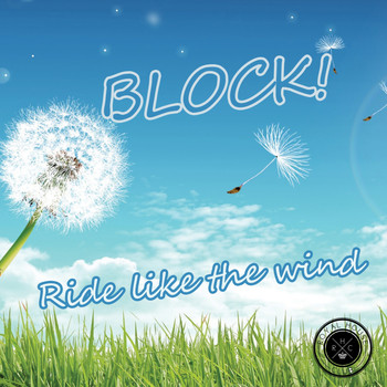 Block! - Ride Like The Wind