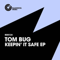 Tom Bug - Keepin' It Safe