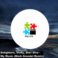 Delighters, Viofly, Stev Dive - My Music (Mark Grandel Remix)