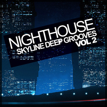 Various Artists - Nighthouse, Vol. 2: Skyline Deep Grooves