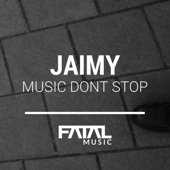 Jaimy - Music Dont Stop
