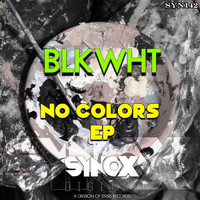 BLKWHT - No Colors