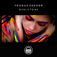 Younus Sakoor - Give It To Me
