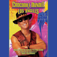 Basil Poledouris - Crocodile Dundee in Los Angeles (Music From the Motion Picture Score)