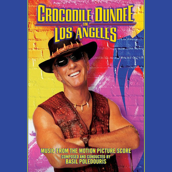Basil Poledouris - Crocodile Dundee in Los Angeles (Original Score)