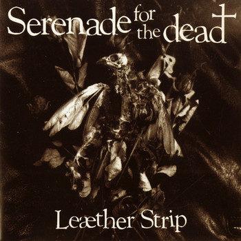 Le­æther Strip - Serenade for the Dead