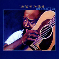 Josh White Jr. - Turning for the Blues