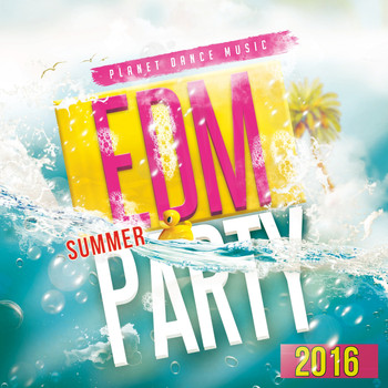 Various Artists - EDM Summer Party 2016