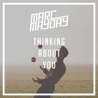 Marc Mayday - Thinking About You
