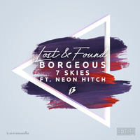 Borgeous & 7 Skies feat. Neon Hitch - Lost & Found