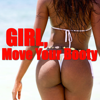 Various Artists - Girl, Move Your Booty