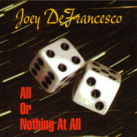 Joey Defrancesco - All or Nothing at All