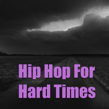 Various Artists - Hip Hop For Hard Times