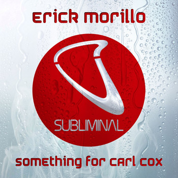 Erick Morillo - Something For Carl Cox