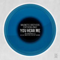 Magnetic Brothers and Ange - You Hear Me