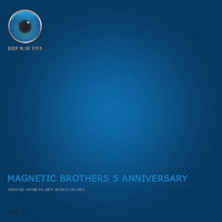 Magnetic Brothers - Magnetic Brothers 5 Anniversary