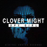 Clover Might - Spy Girl