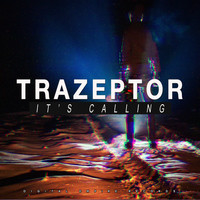 Trazeptor - It's Calling