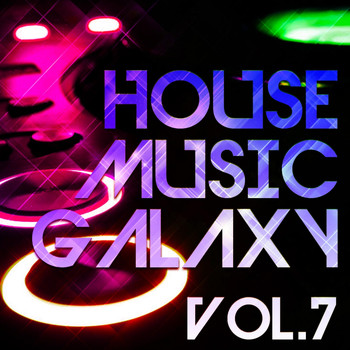 Various Artists - House Music Galaxy, Vol. 7