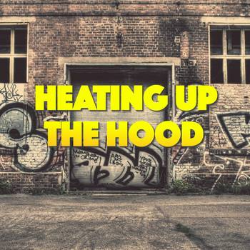 Various Artists - Heating Up The Hood
