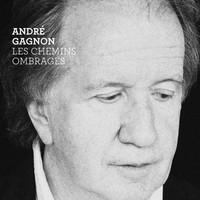 André Gagnon - Les chemins ombragés