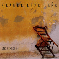 Claude Léveillée - Mes années 60