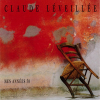 Claude Léveillée - Mes années 70