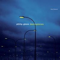 Philip Glass Ensemble - Glass: Dancepieces