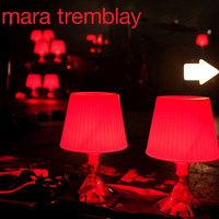 Mara Tremblay - Mara Tremblay