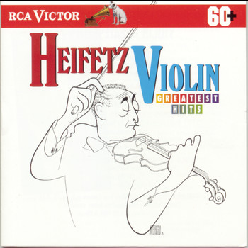 Jascha Heifetz - Heifetz Violin Greatest Hits