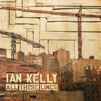 Ian Kelly - All These Lines