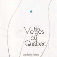 Jean-Pierre Ferland - Les Vierges Du Québec