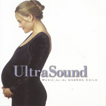 Various Artists - UltraSound: Music for the Unborn Child