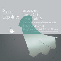 Pierre Lapointe - Pierre Lapointe en concert dans la forêt des mal-aimés avec l'Orchestre Métropolitain du Grand Montréal dirigé par Yannick Nézet-Séguin
