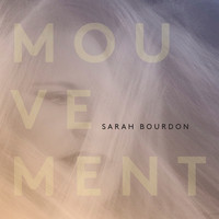 Sarah Bourdon - Mouvement