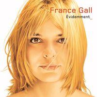 France Gall - Evidemment (Version Deluxe)